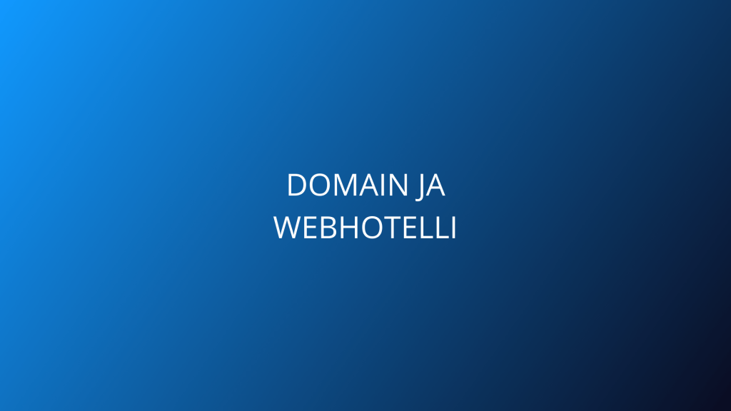 Domain ja webhotelli blogi