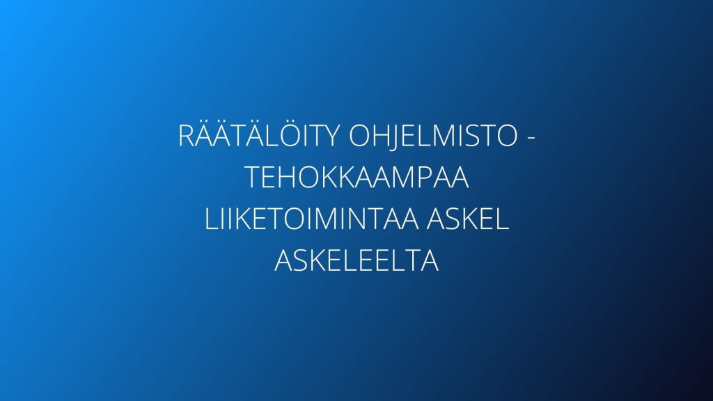 Räätälöity ohjelmisto - Blogi